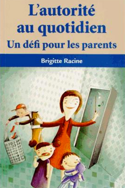 Brigitte Racine - L'autorité au quotidien